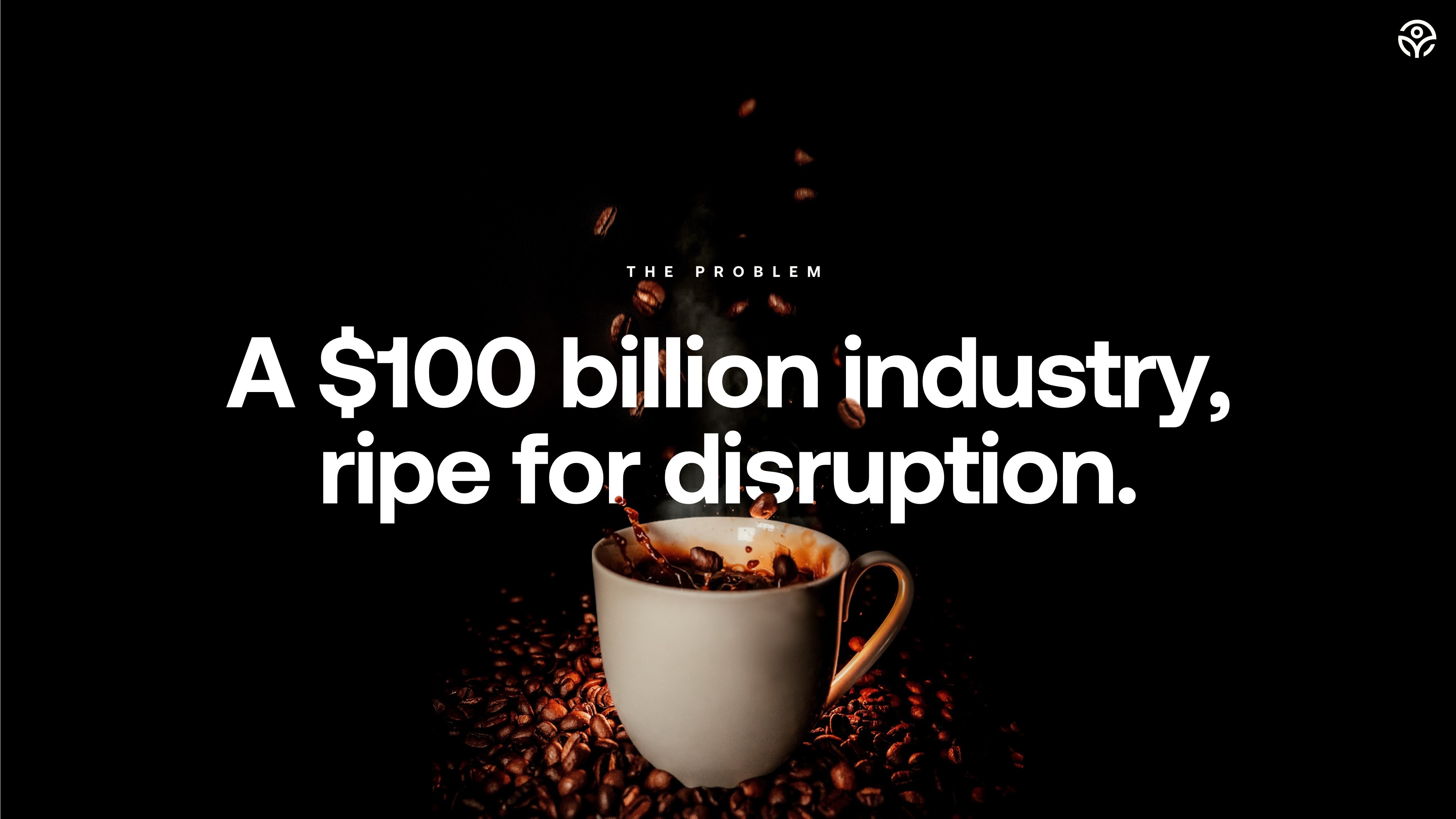 a presentation slide with image of coffee and a bold statement