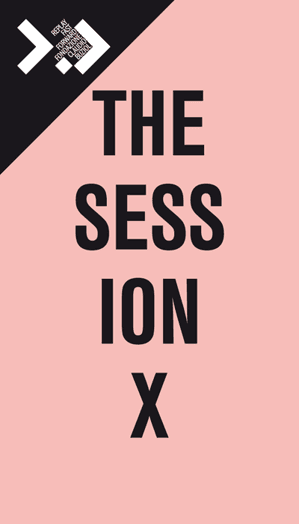 A photo of a pink poster with the text: The Session X.