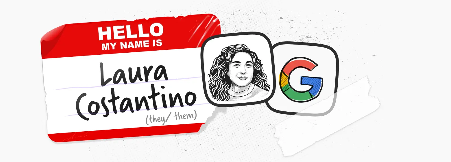 Laura Costantino - Content Design at Google