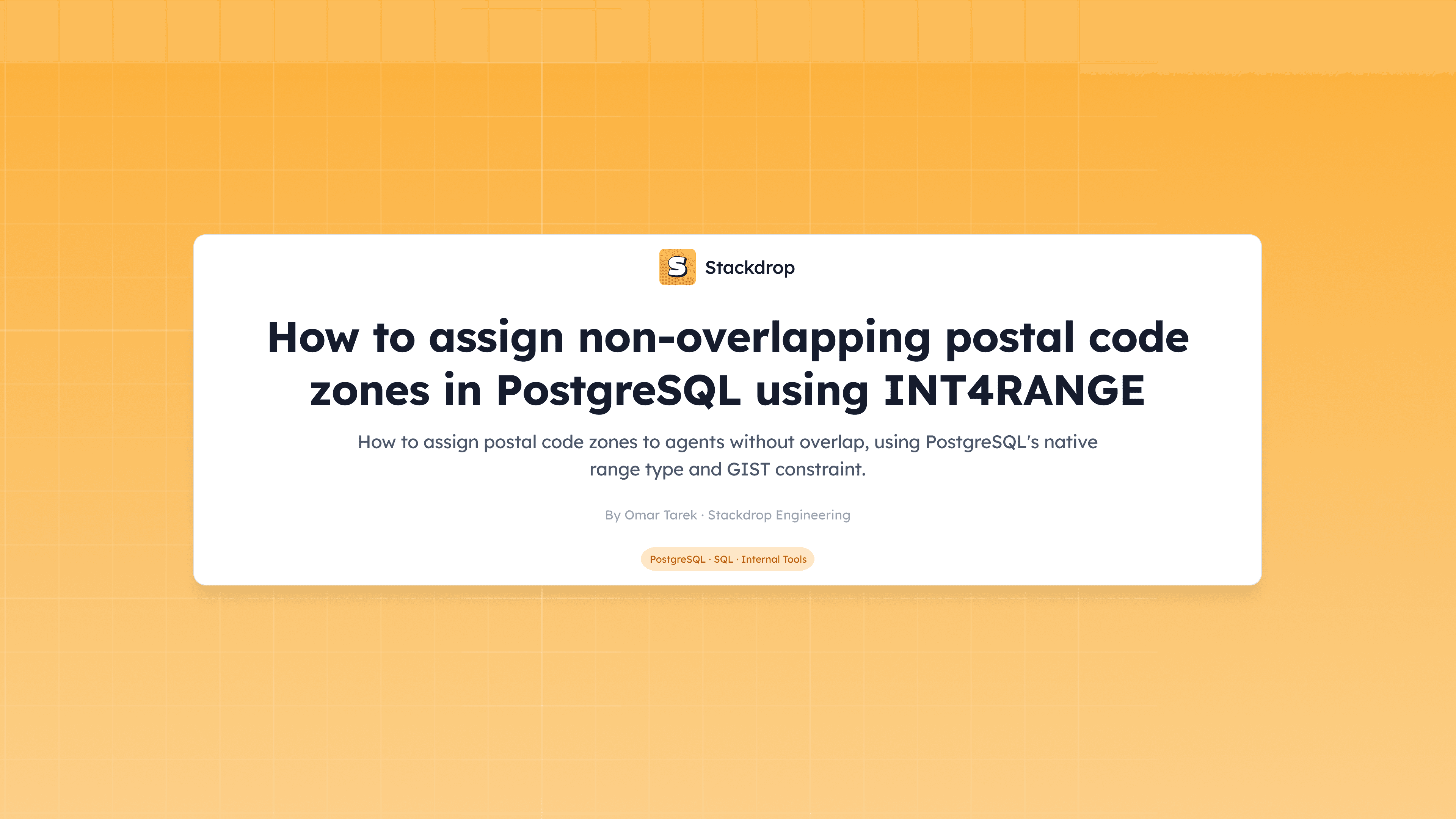 Blog article header for "PostgreSQL INT4RANGE: Enforce non-overlapping zones in SQL" by Omar Tarek, Stackdrop Engineering