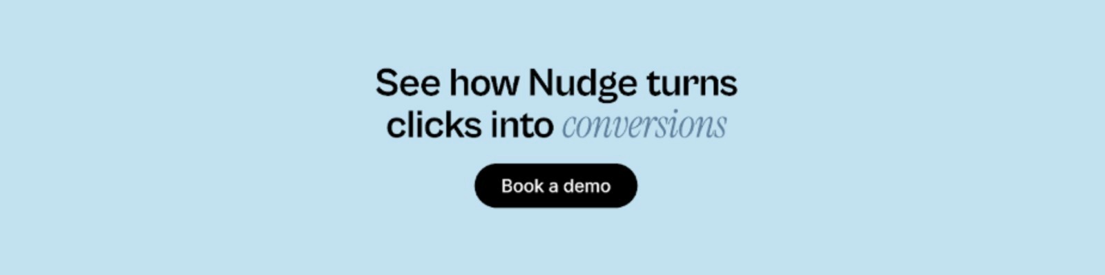 The banner showing how Nudge transforms website clicks into conversions through personalized campaigns and real-time recommendations.
