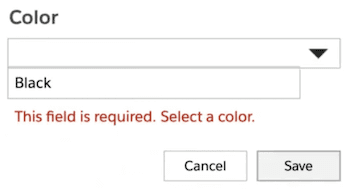 Detail of a dropdown field labeled Color, with a single possible selection, "Black"; inline error message underneath, "This field is required. Select a color." Buttons Cancel and Save.