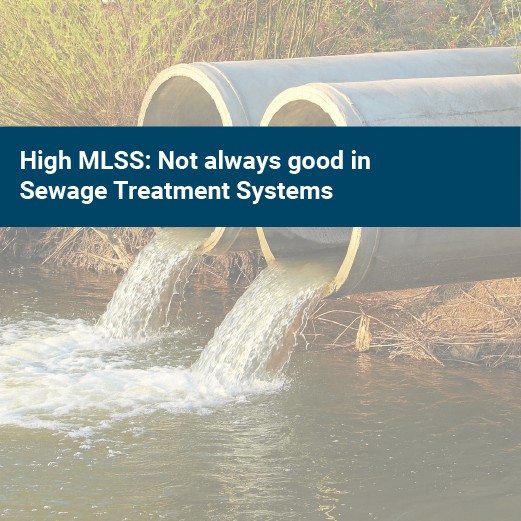 High MLSS not always good in sewage treatment systems