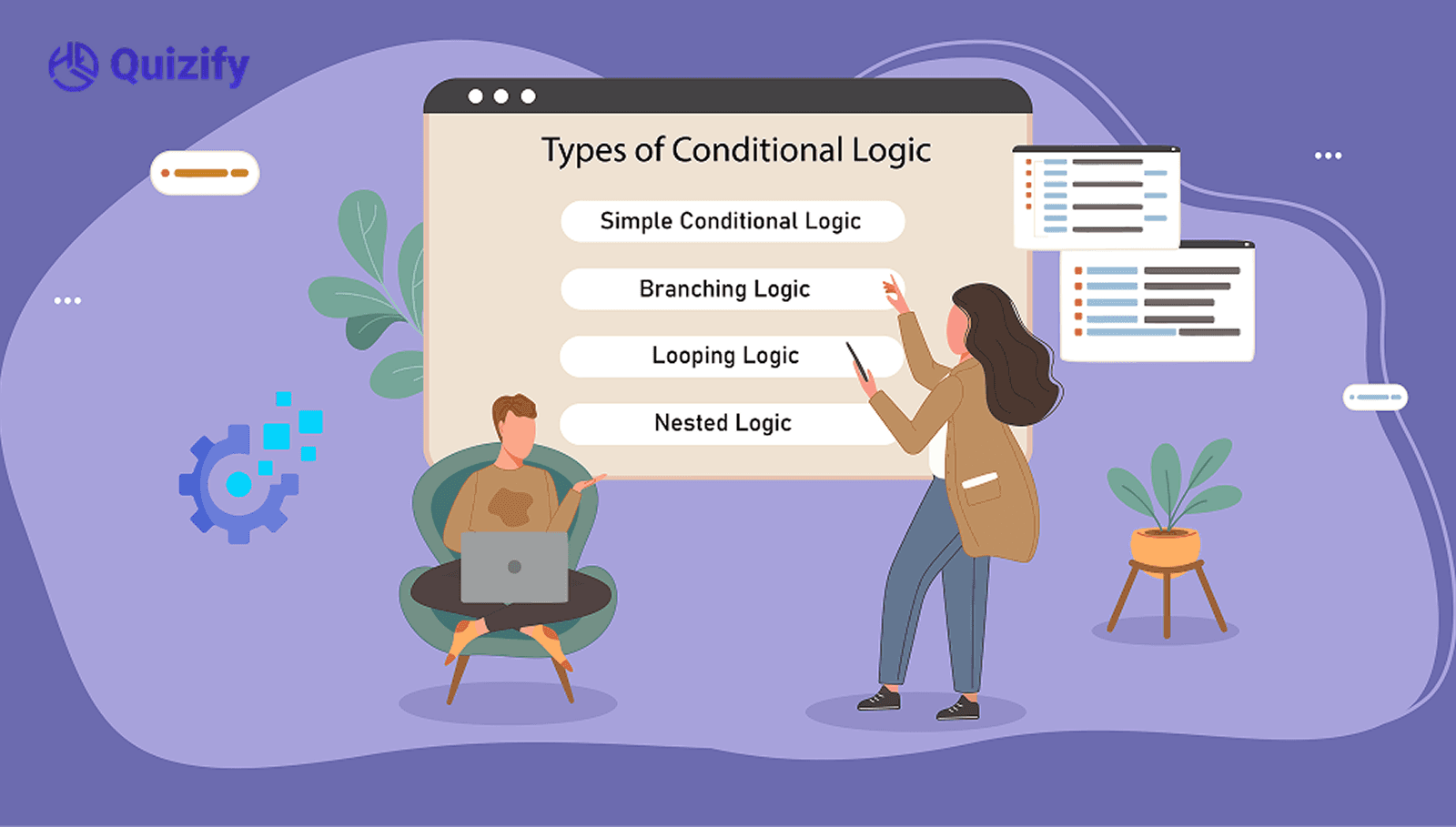 Types of Conditional Logic: 
