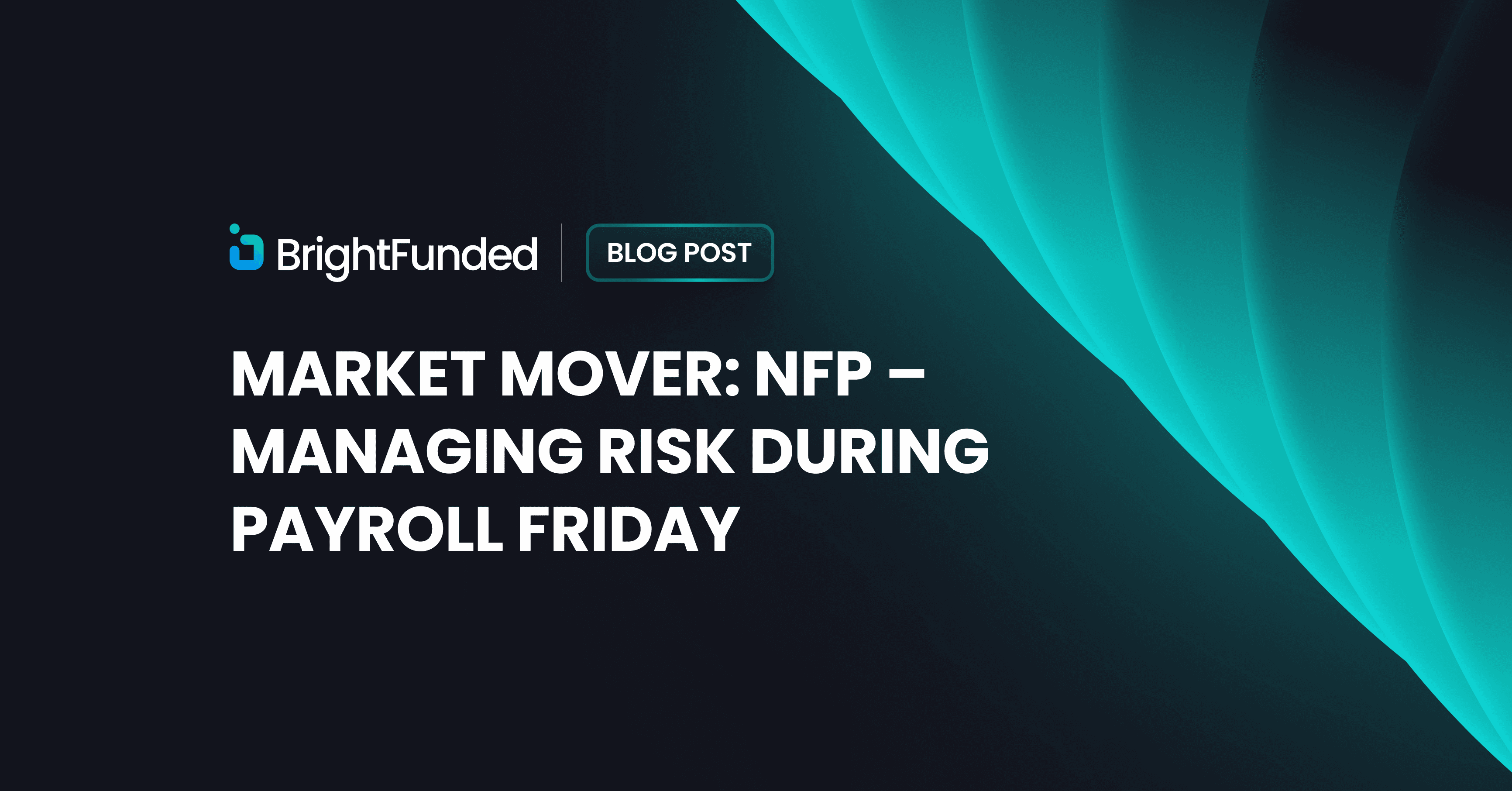 Market Mover: NFP – Managing Risk During Payroll Friday