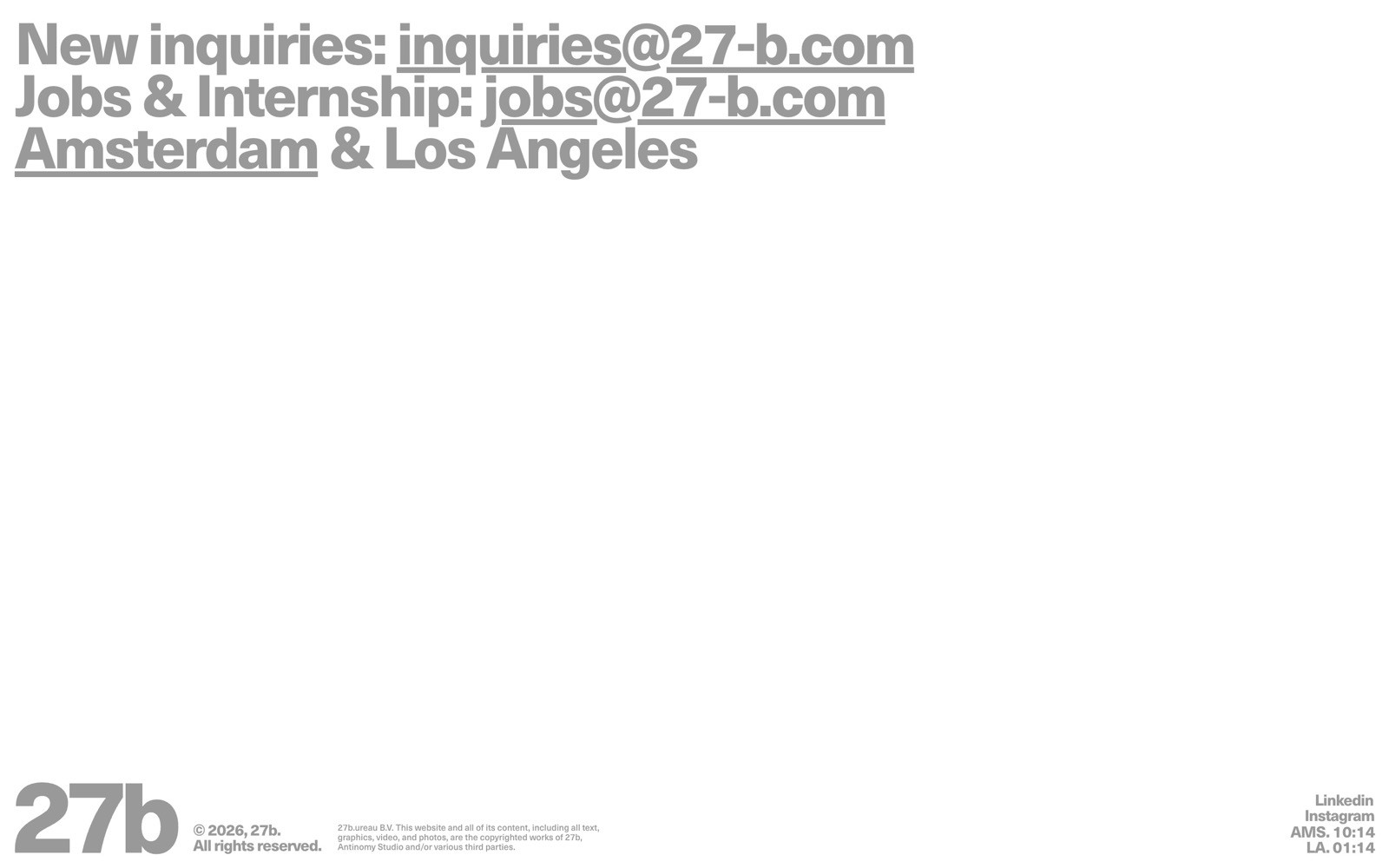 White background with gray text: "New inquiries: inquiries@27-b.com", "Jobs & Internship: jobs@27-b.com", "Amsterdam & Los Angeles". "27b © 2026".
