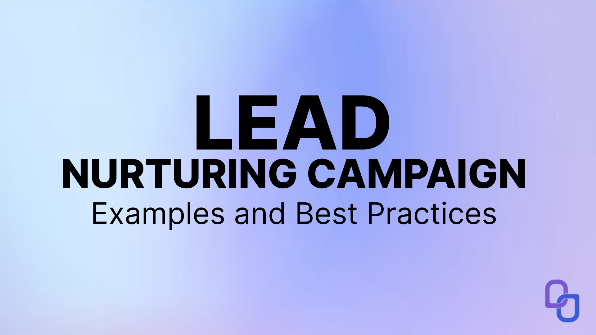 Lead Nurturing Campaign Guide