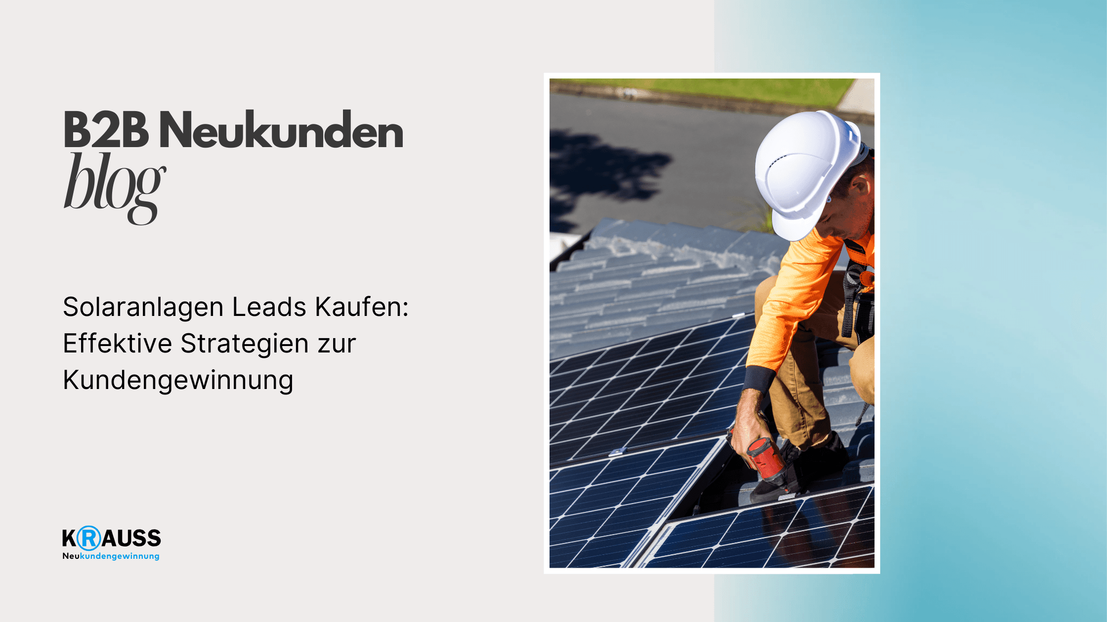 Solaranlagen Leads Kaufen: Effektive Strategien zur Kundengewinnung
