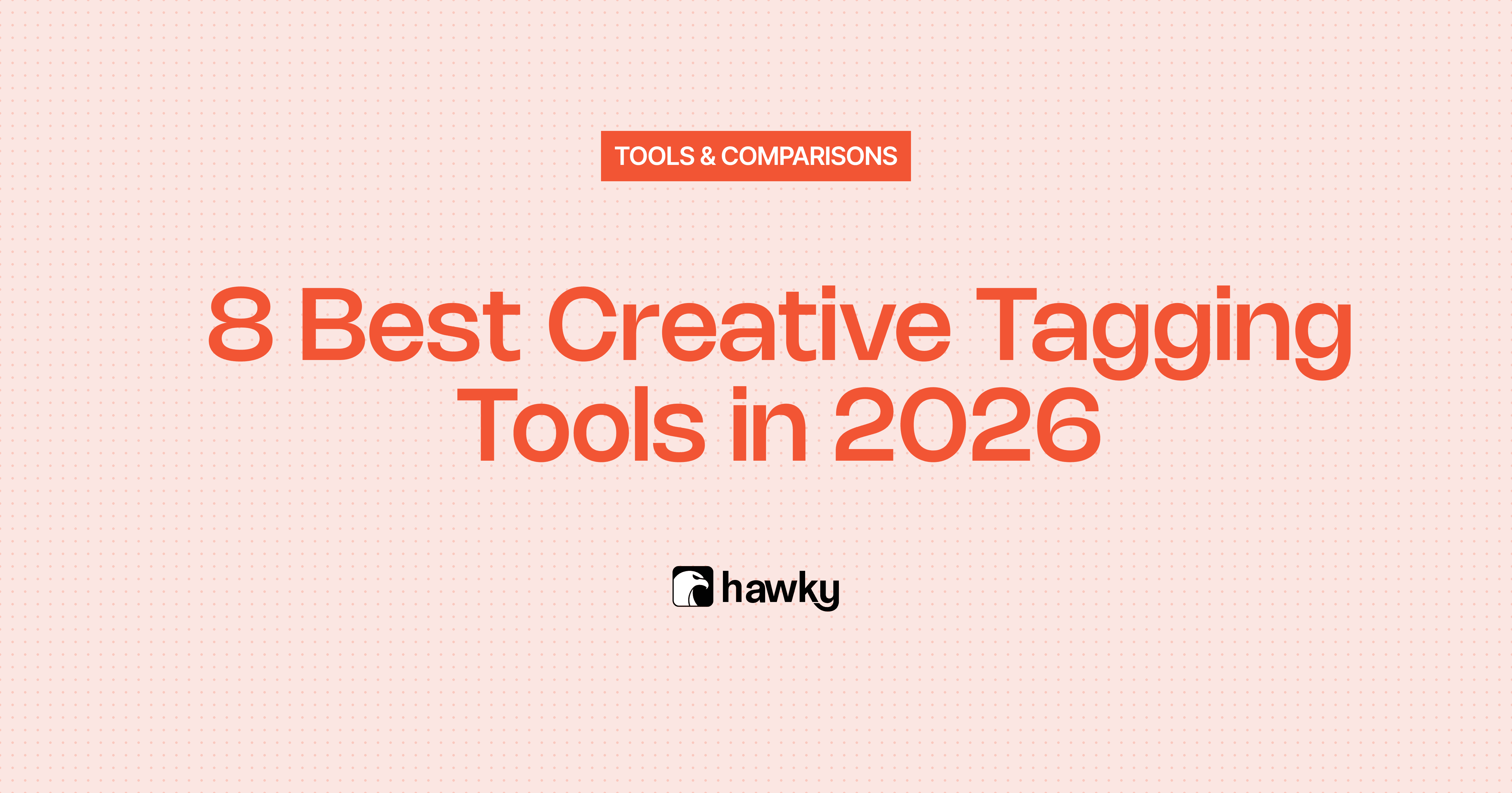 Compare the 8 best creative tagging tools in 2026 and learn how AI tagging improves ad ROI for performance teams running Meta and Google Ads campaigns.