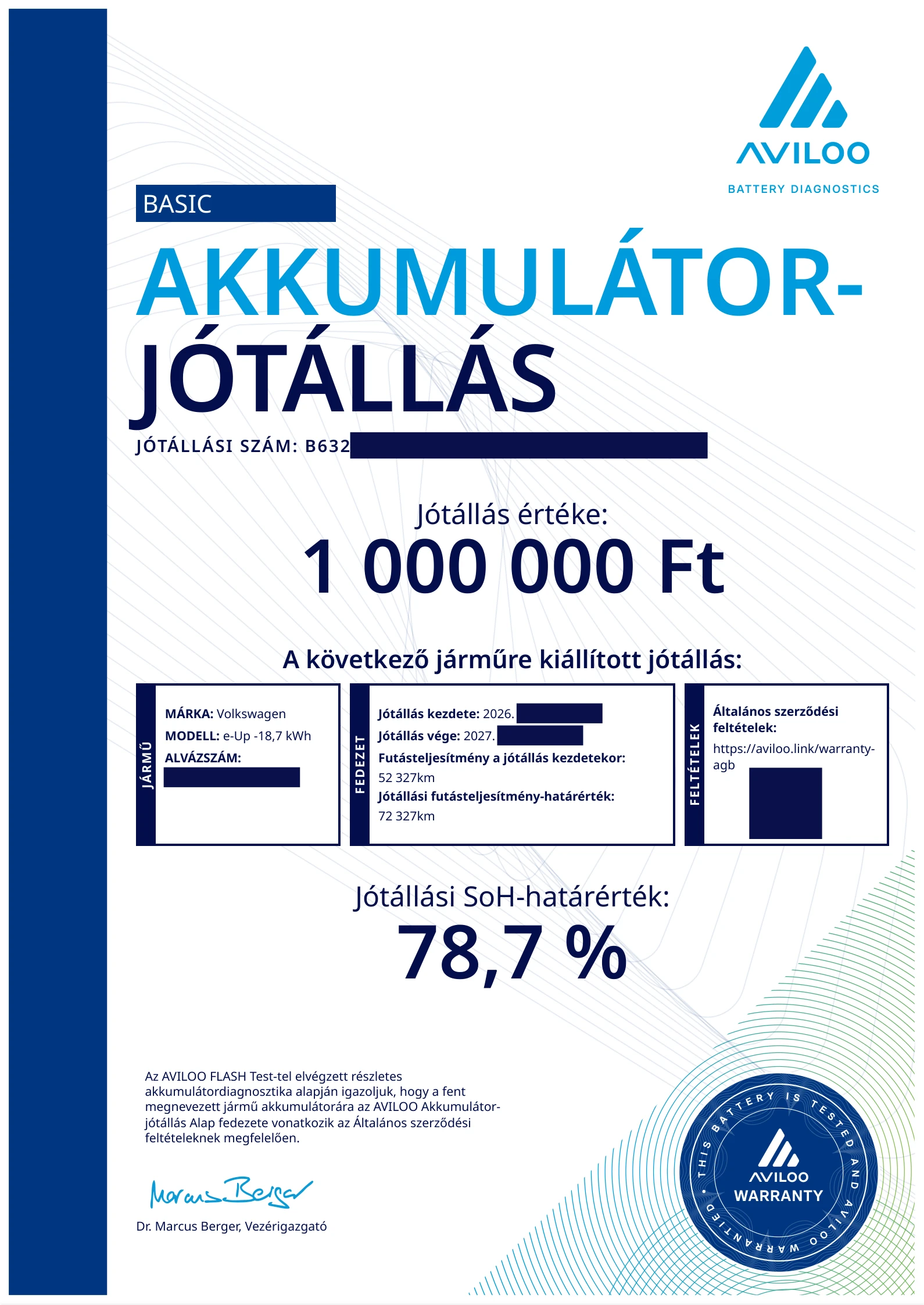 Anonimizált magyar AVILOO BASIC jótállási okirat egy Volkswagen e-Up autóhoz; 1 000 000 Ft, egyedi 78,7%-os SOH-határérték. Nem általános ajánlat.