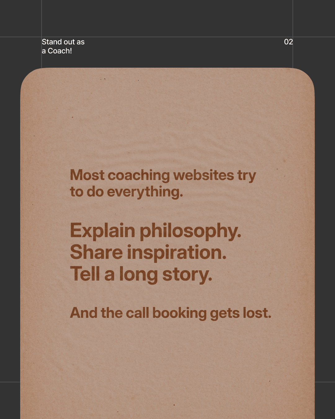 Stand out as a Coach! Coaching websites lose bookings by doing too much.