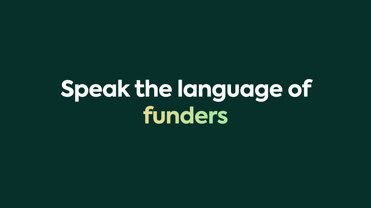 Win government funding by speaking the language of funders