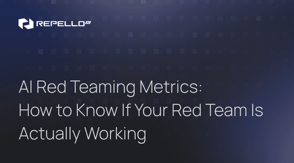 AI Red Teaming Metrics: How to Know If Your Red Team Is Actually Working