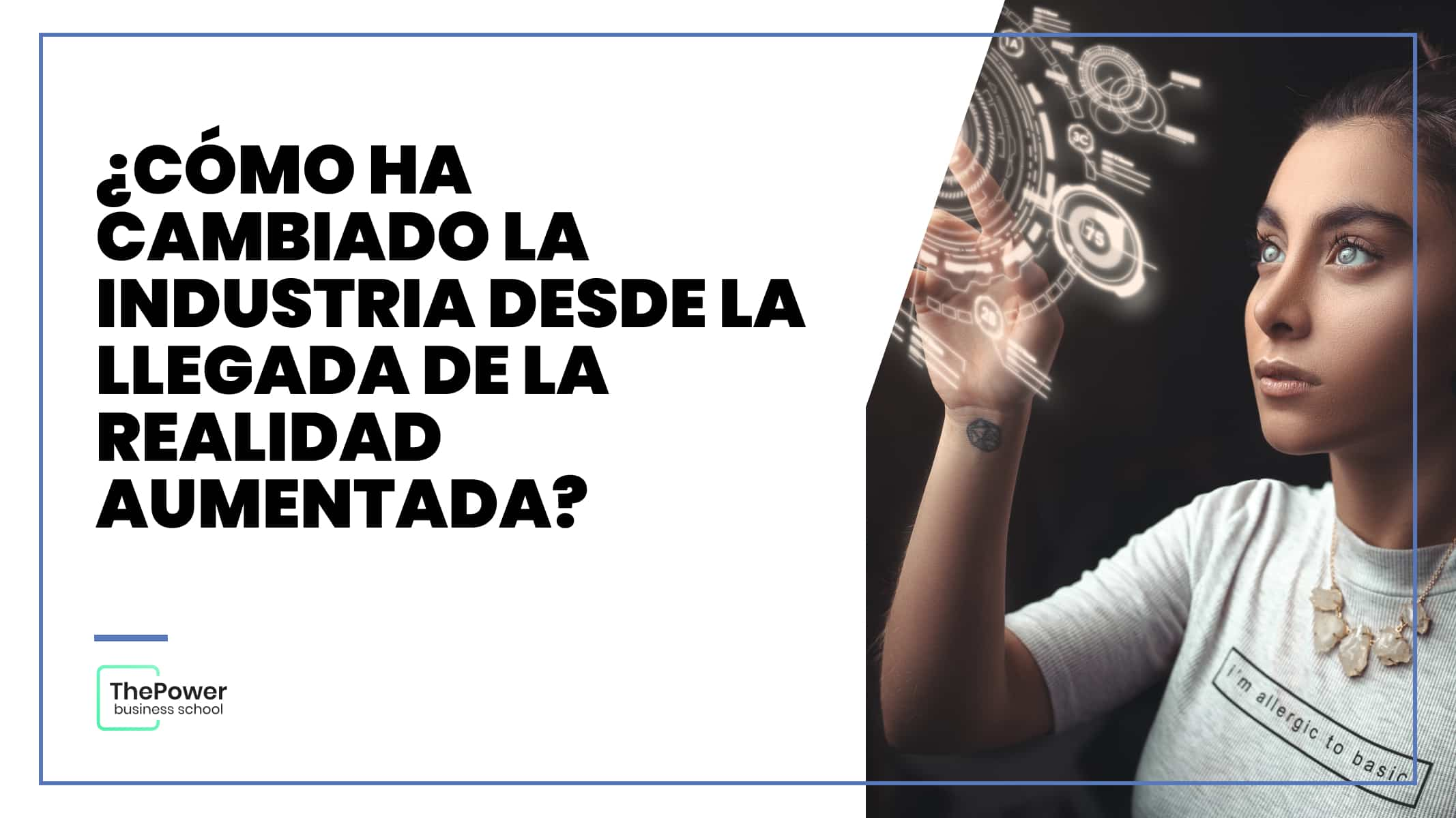 Realidad aumentada: ¿Cómo ha cambiado la industria?