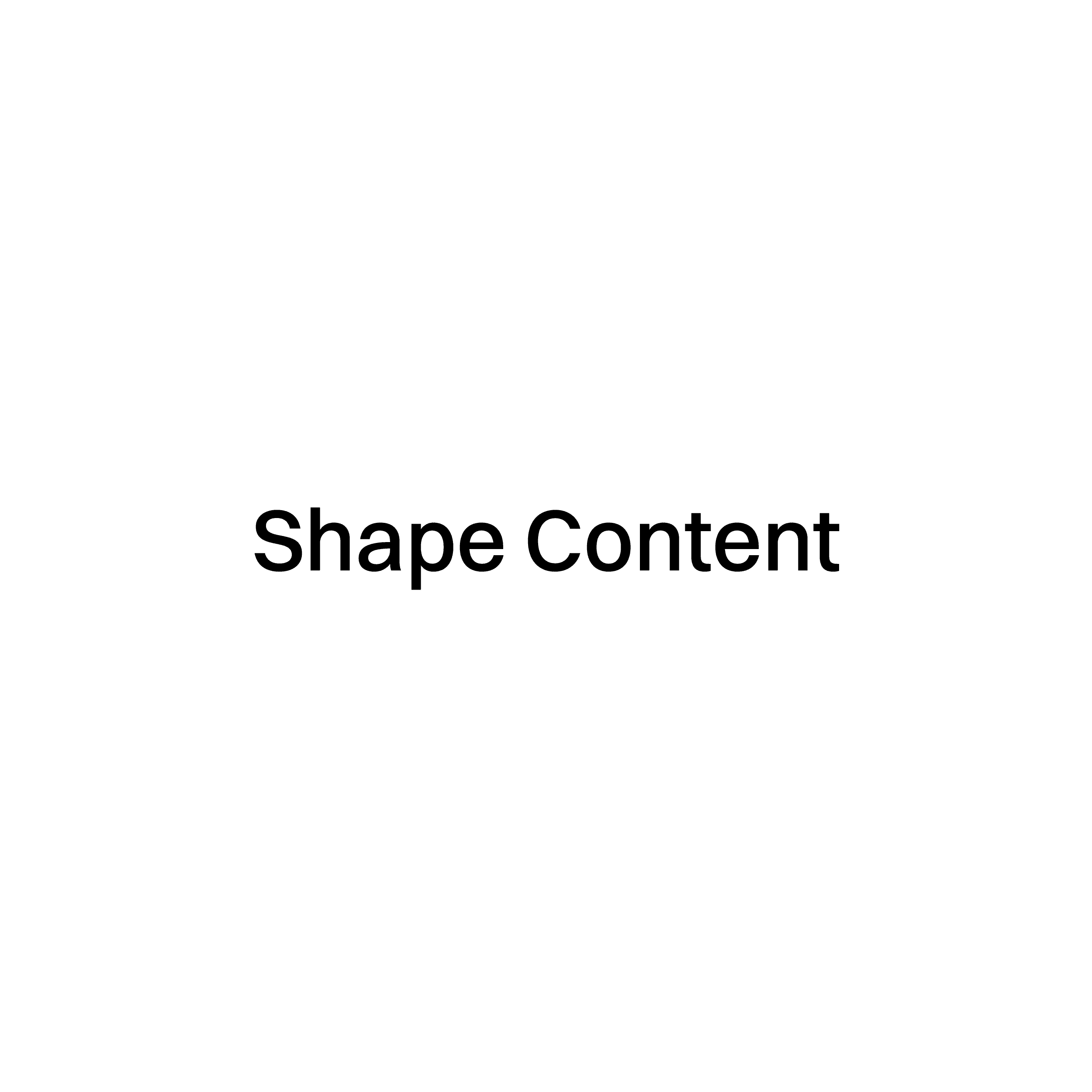Shape Content