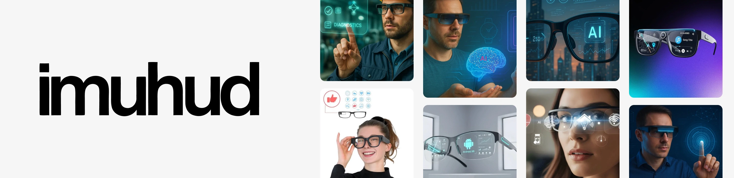The Imuhud wordmark beside renders of AR glasses showing diagnostics, navigation distances, music controls and an Android XR interface, and people wearing smart glasses in industrial and everyday settings.
