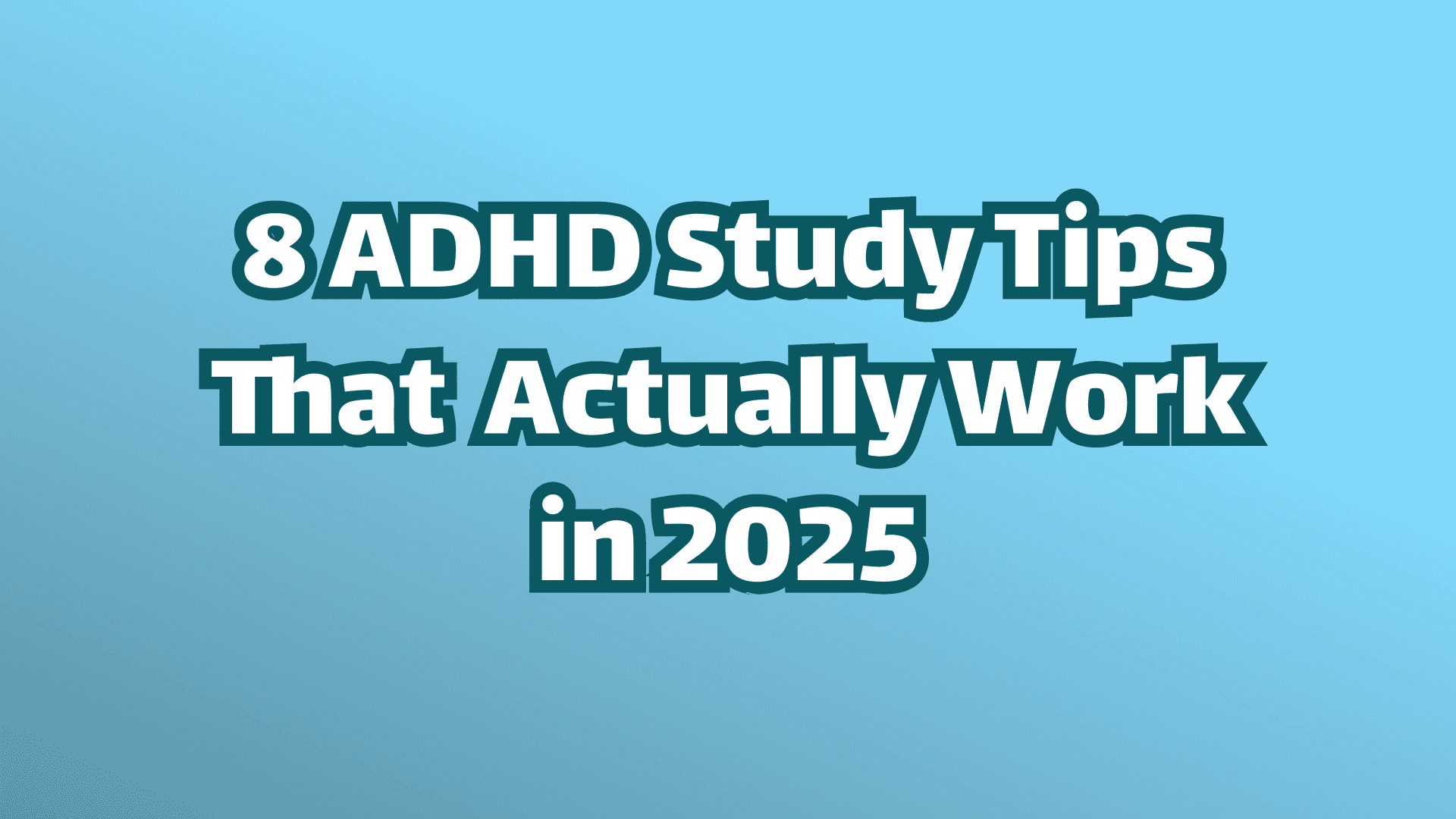 なぜ青い背景を取るのか？2025年に実際に効果がある8つのADHD学習のヒント。