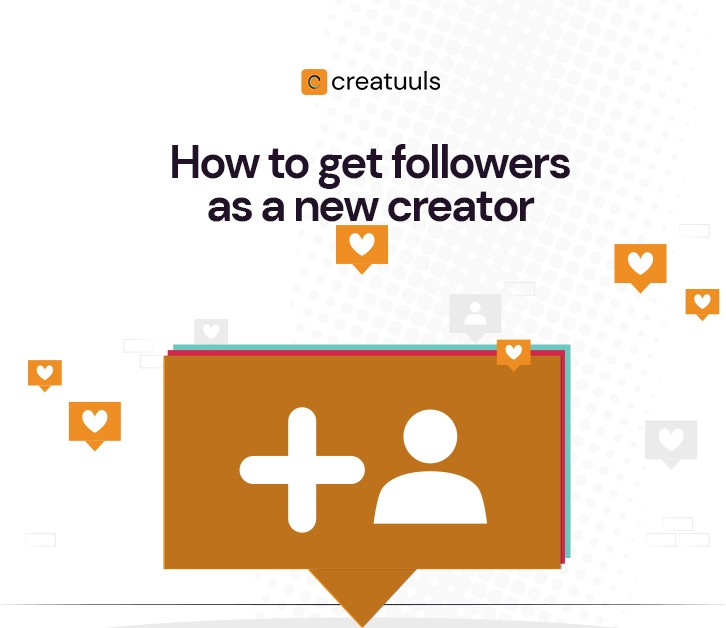 How to get followers as a new creator