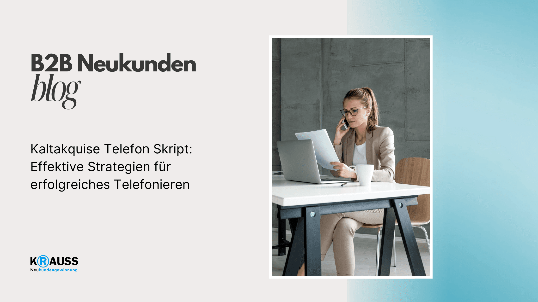 Kaltakquise Telefon Skript: Effektive Strategien für erfolgreiches Telefonieren
