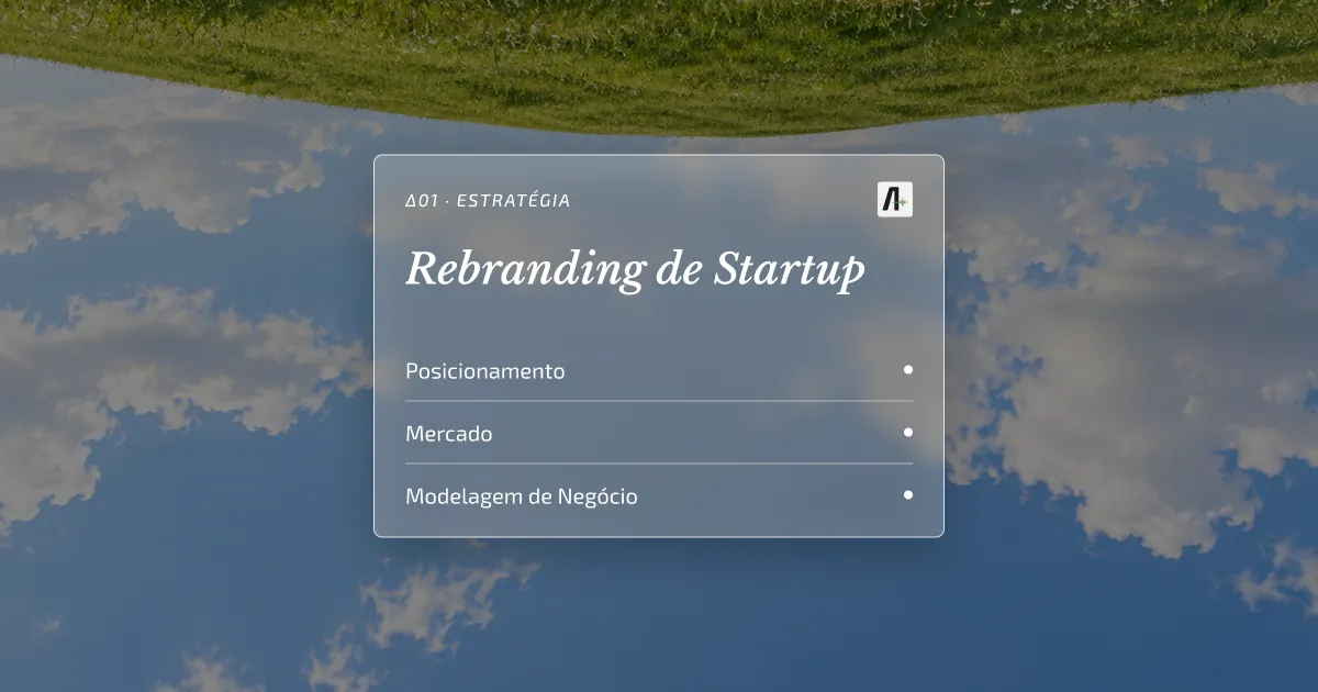 Céu com card de vidro sobre rebranding: posicionamento primeiro, depois identidade e nome da marca.