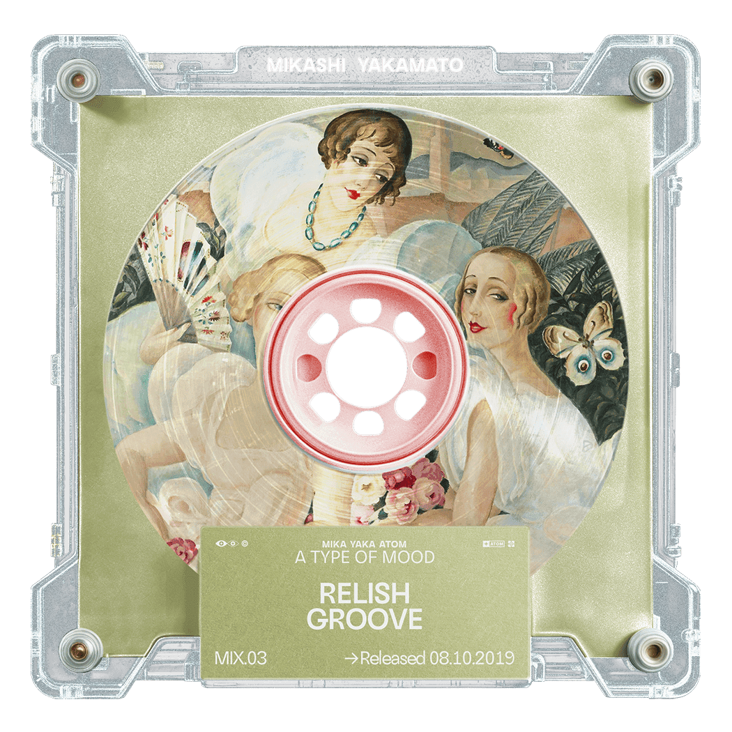 Relish Groove - Mix 3 - MIKASHI YAKAMATO
