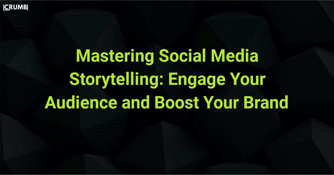 Mastering Social Media Storytelling