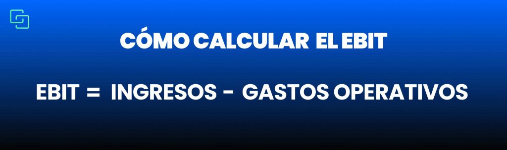 cómo calcular el EBIT

EBIT = ingresos - gastos operativos