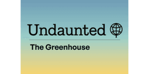 Undaunted - The Greenhouse