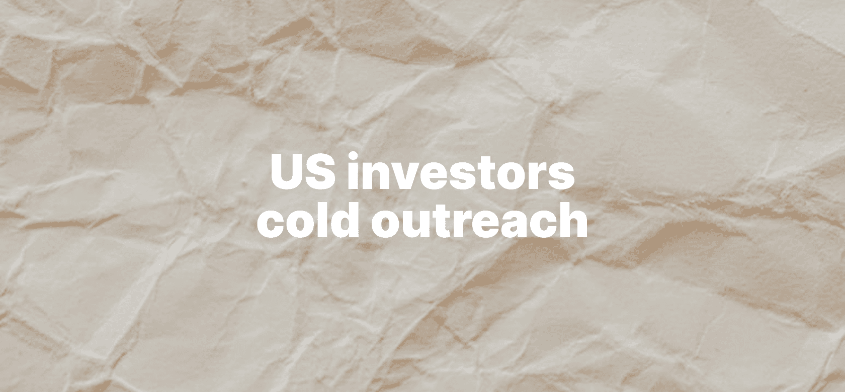 US investors cold outreach