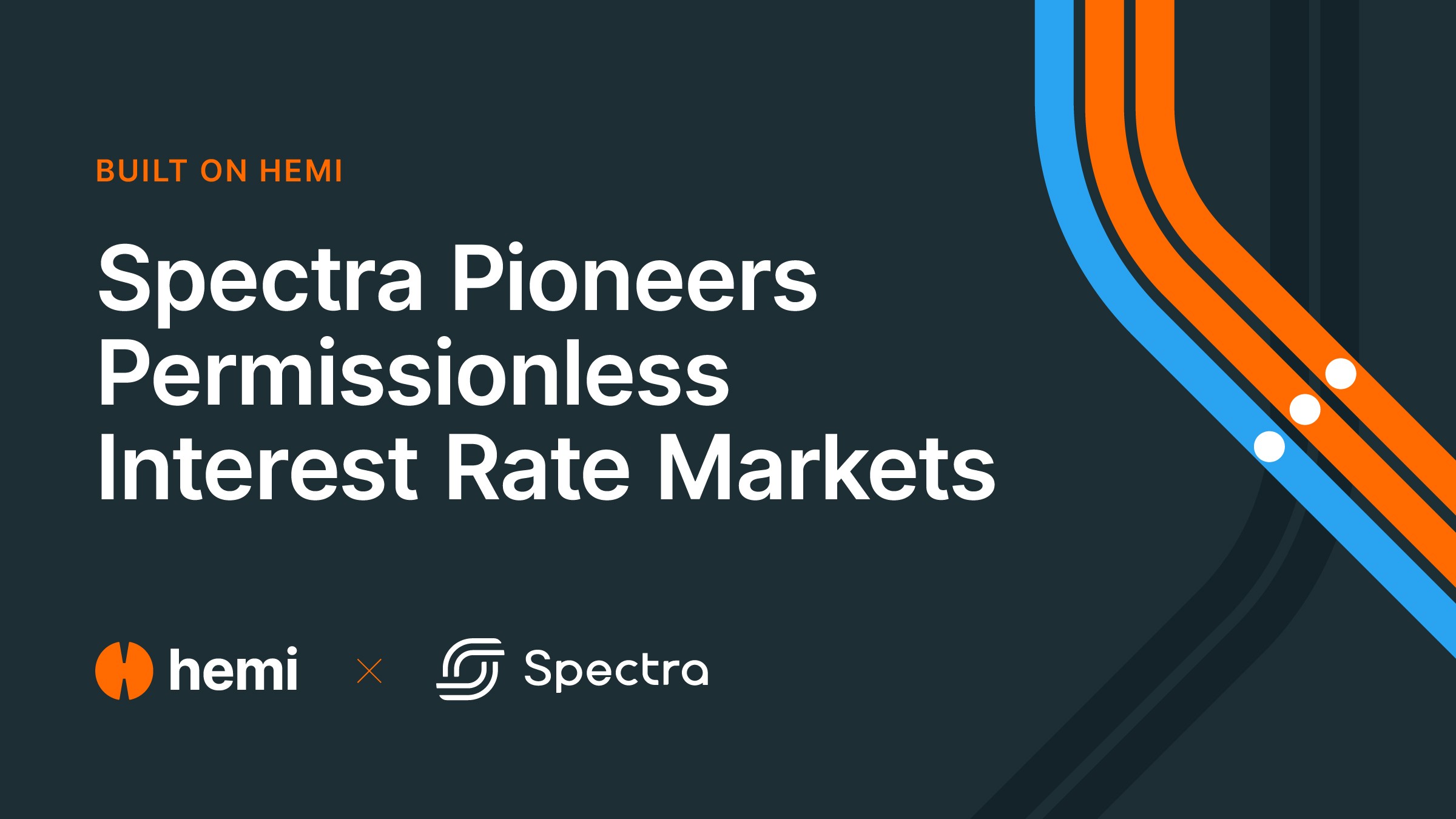 Built On Hemi: Spectra Pioneers Permissionless Interest Rate Markets - Hemi