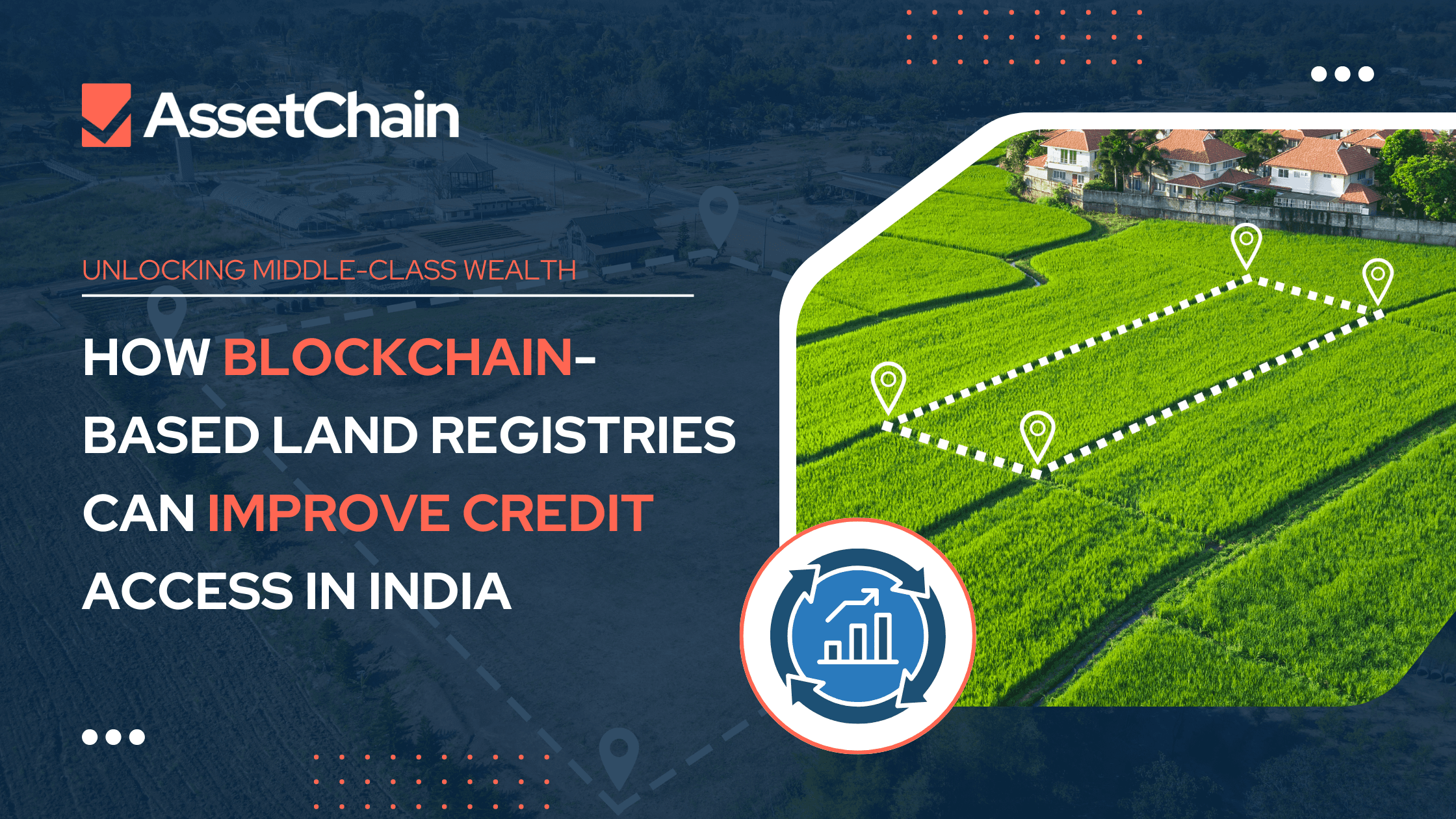 Unlocking Middle-Class Wealth: How Blockchain-Based Land Registries Can Improve Credit Access in India