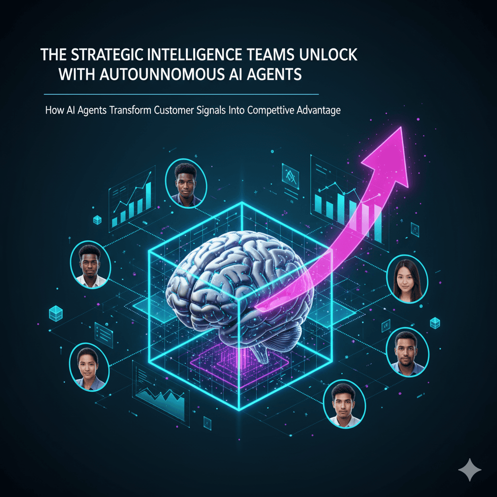 The Strategic Intelligence Teams Unlock With Autonomous AI Agents