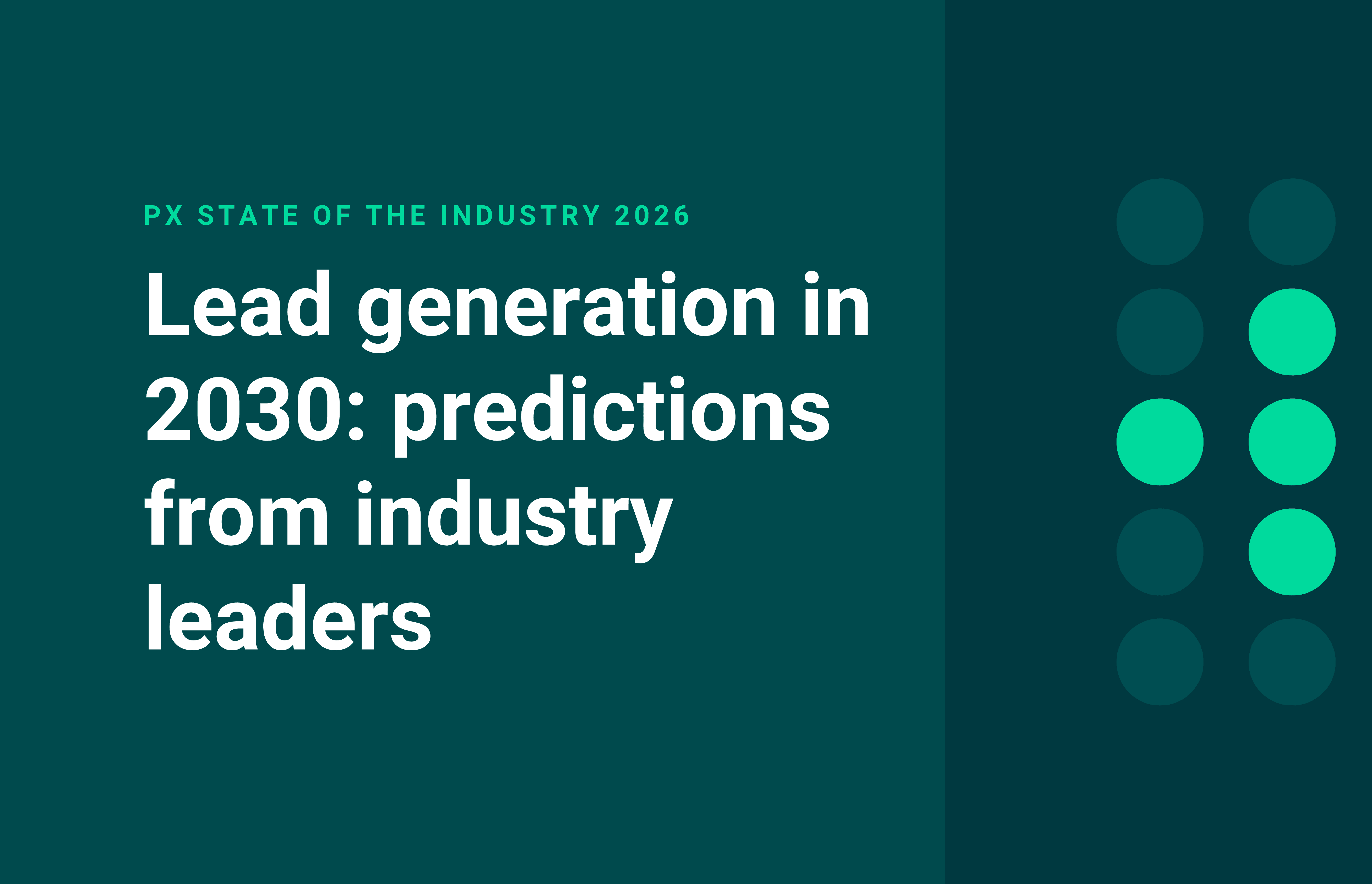 Lead Generation in 2030: Predictions from Industry Leaders