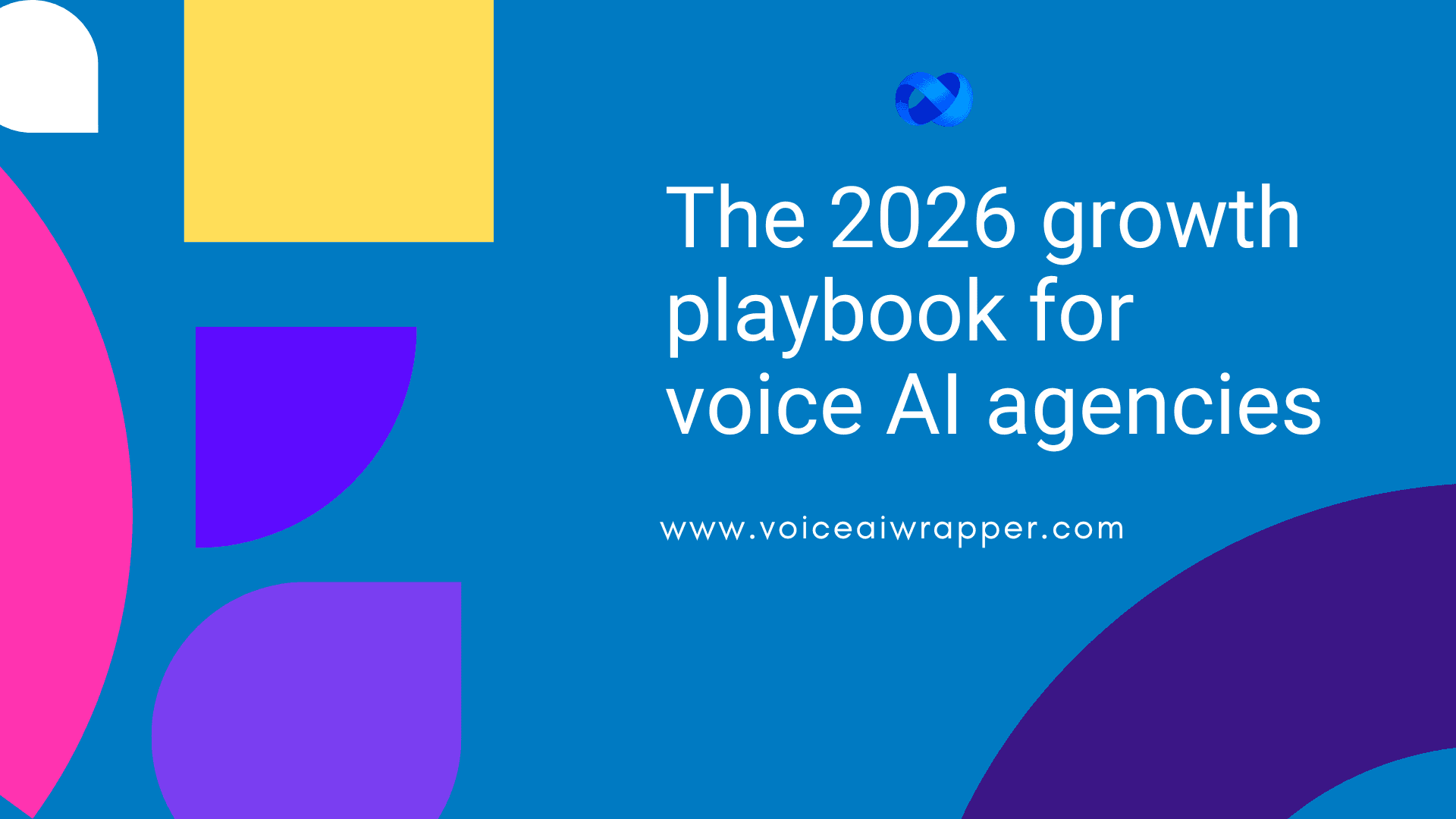 Cover graphic for VoiceAIWrapper's 2026 white-label voice AI agency growth strategy guide | VoiceAIWrapper. 