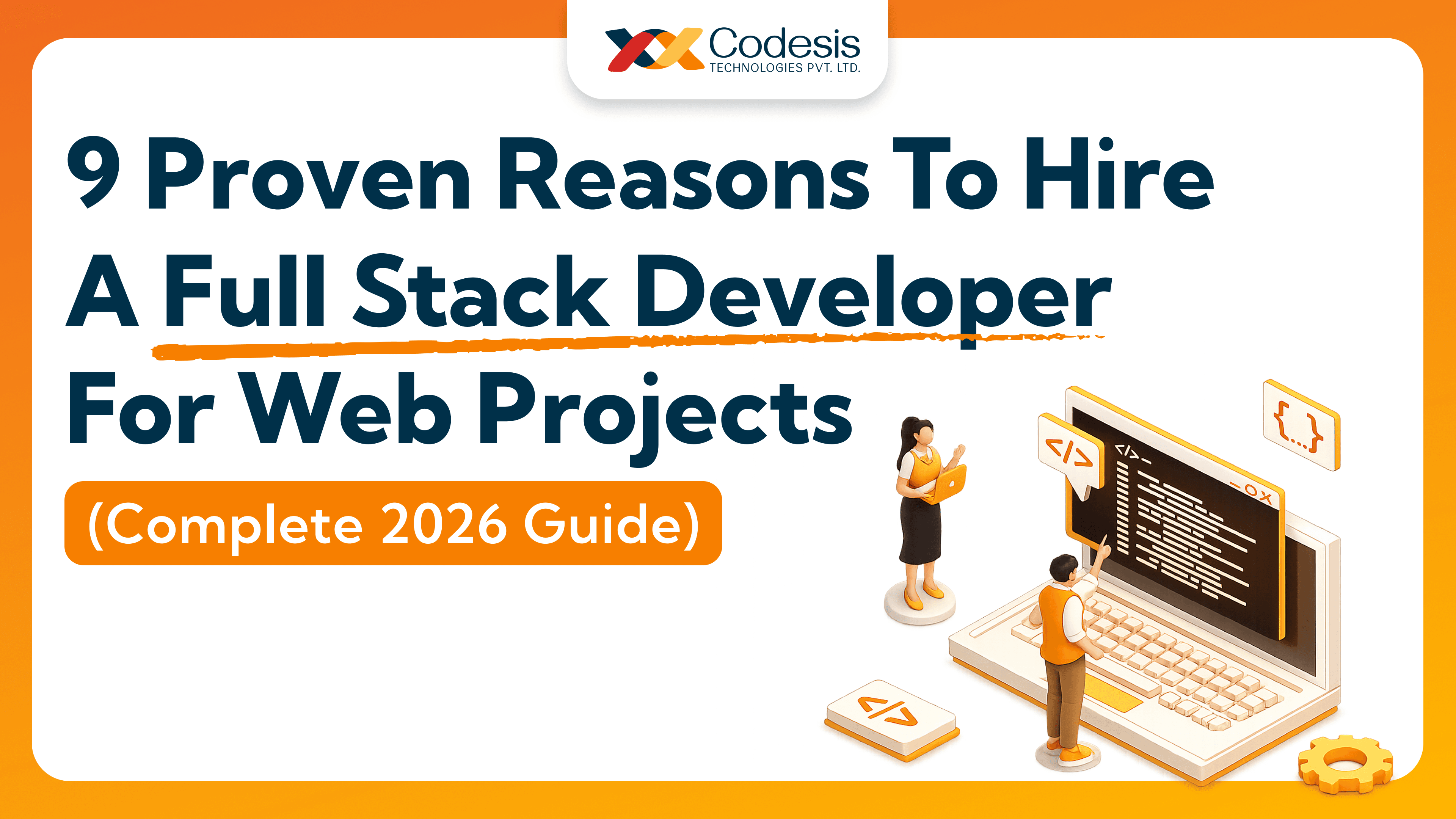 An image of Illustration of developers working on a laptop with code, highlighting 9 proven reasons to hire a full stack developer for web projects (2026 guide)