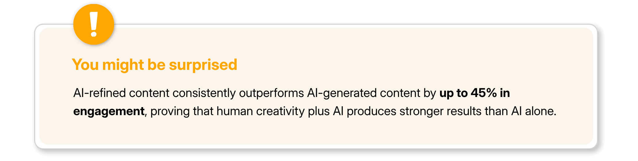 Note about AI-refined content outperforms AI-generated content by uto 45% .