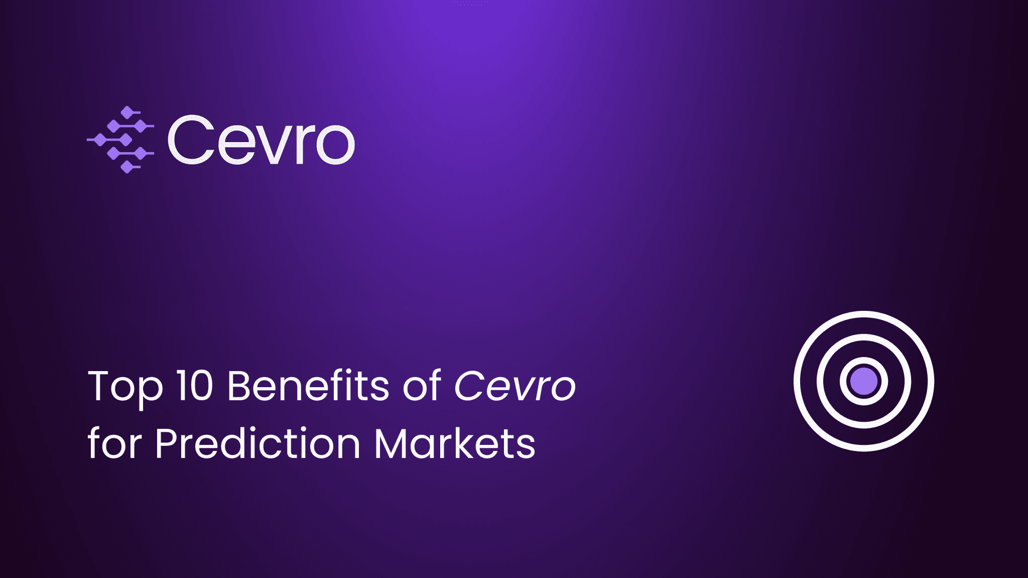 Top 10 Benefits of Cevro for Prediction Markets