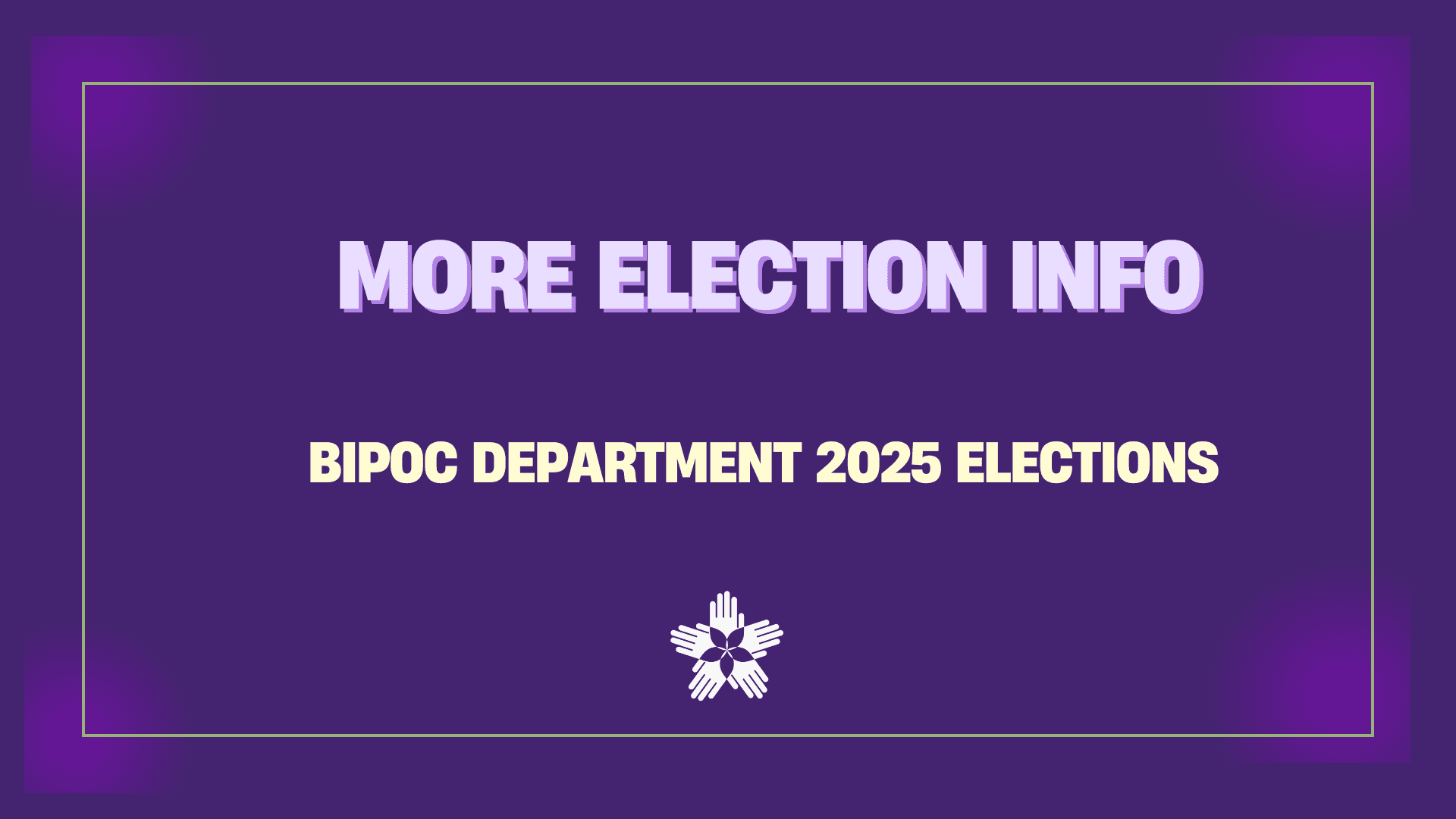 More Info - ANU BIPOC Department Elections 2025