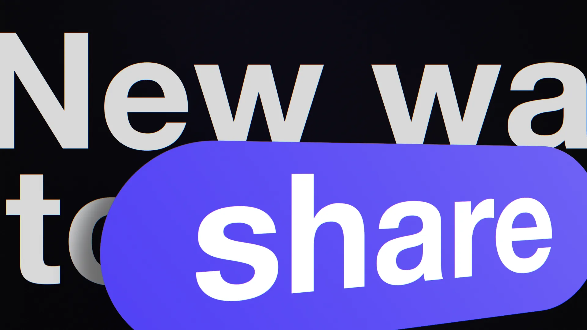 Text on a dark background: "New way to share" with the word "share" highlighted in a purple box.