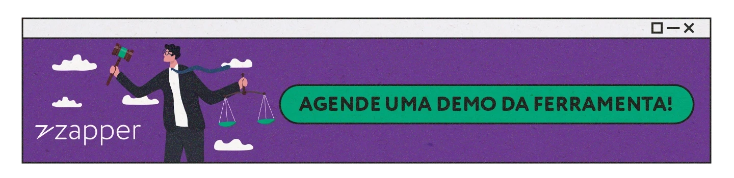 Banner com a ilustração de um advogado segurando um martelo de júri e uma balança, que é o símbolo da advocacia, ao lado, um CTA para agendar uma demonstração de Zapper