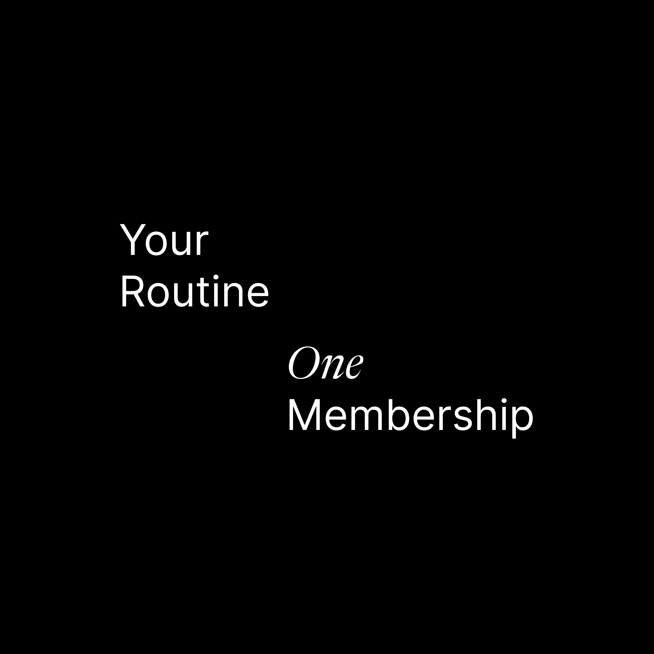 Your Routine One Membership