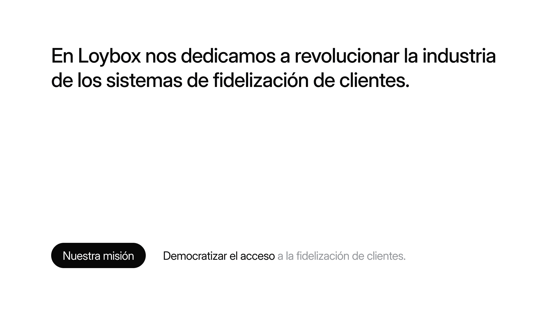 En Loybox nos dedicamos a revolucionar la industria de los sistemas de fidelización de clientes.