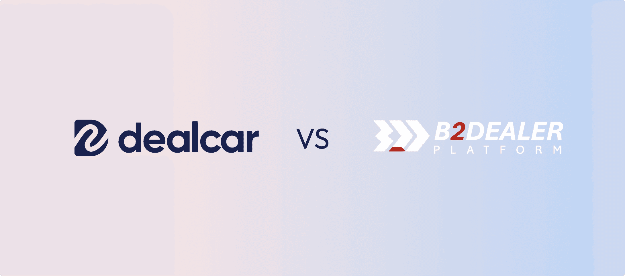 Dealcar vs B2Dealer Platform Comparison