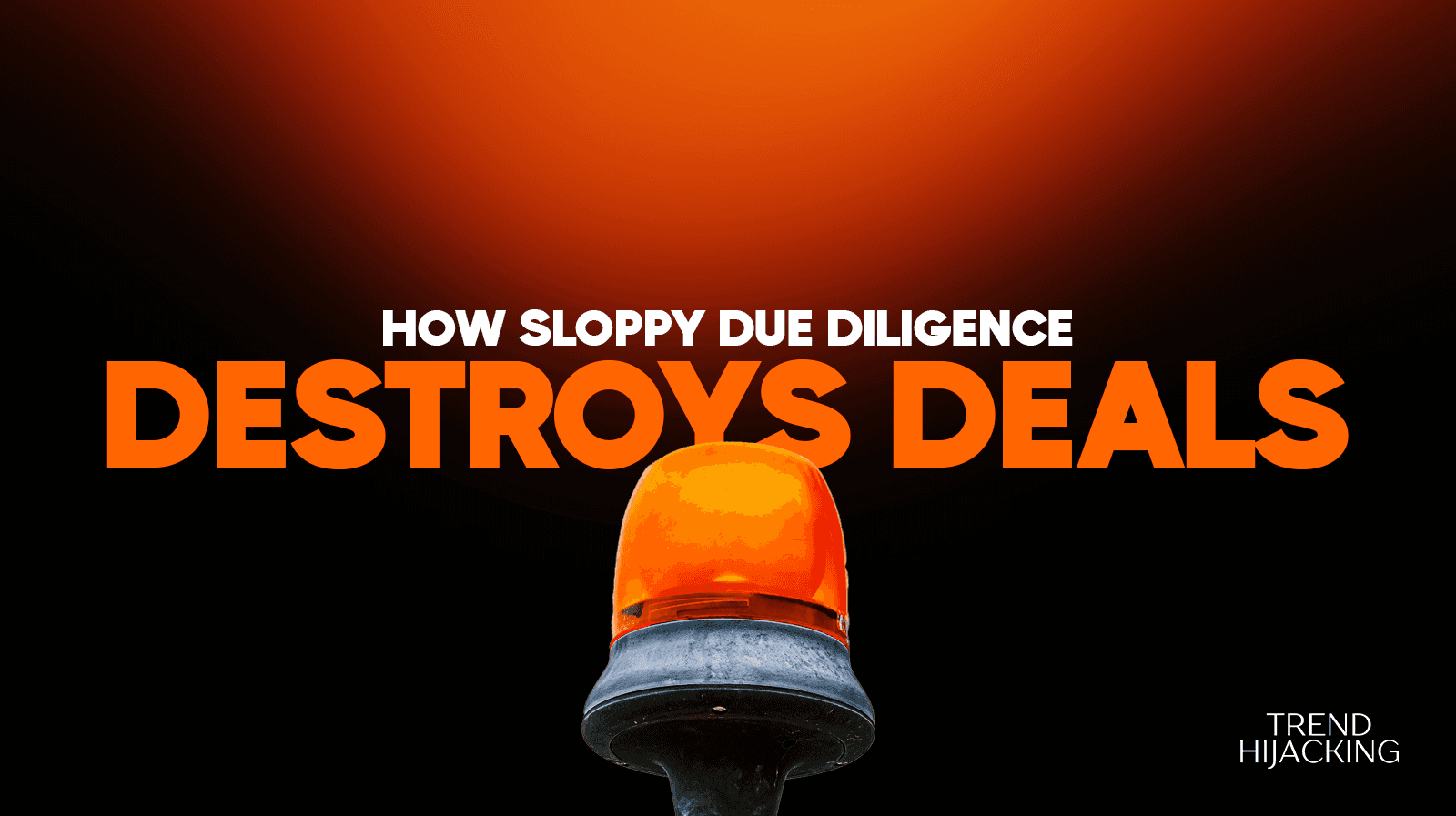 risks of not conducting detailed due diligence