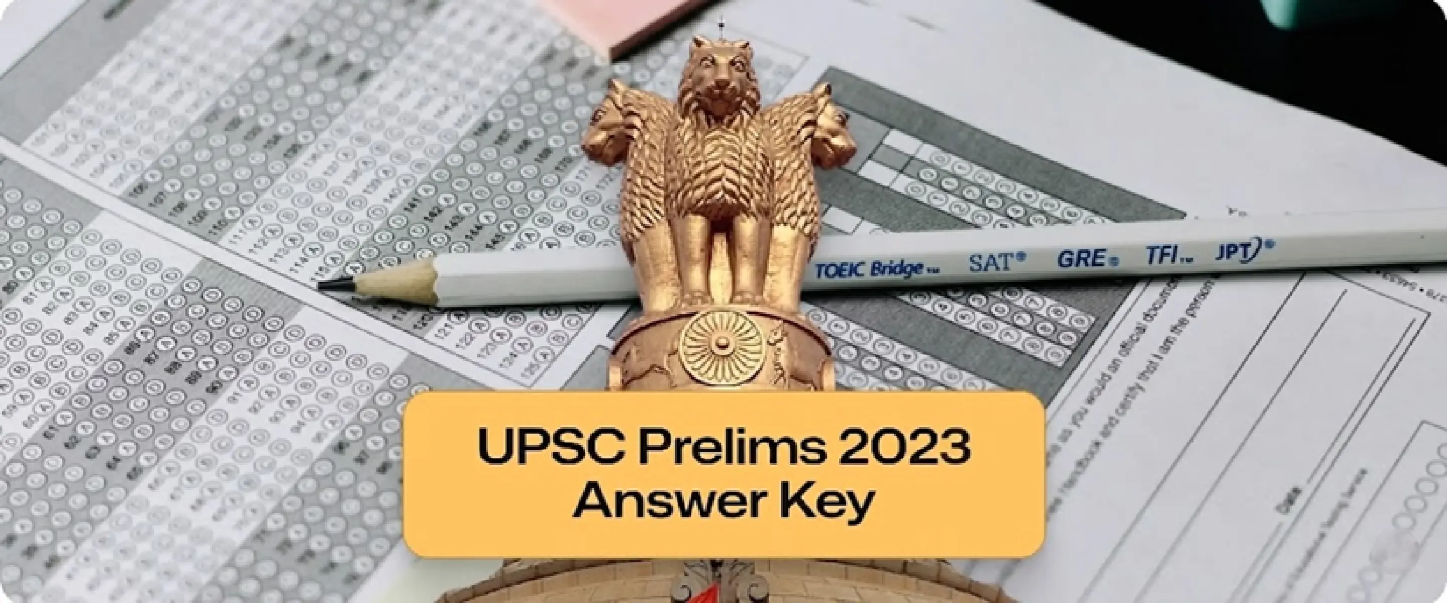 UPSC CSE Prelims 2023 Answer Key
