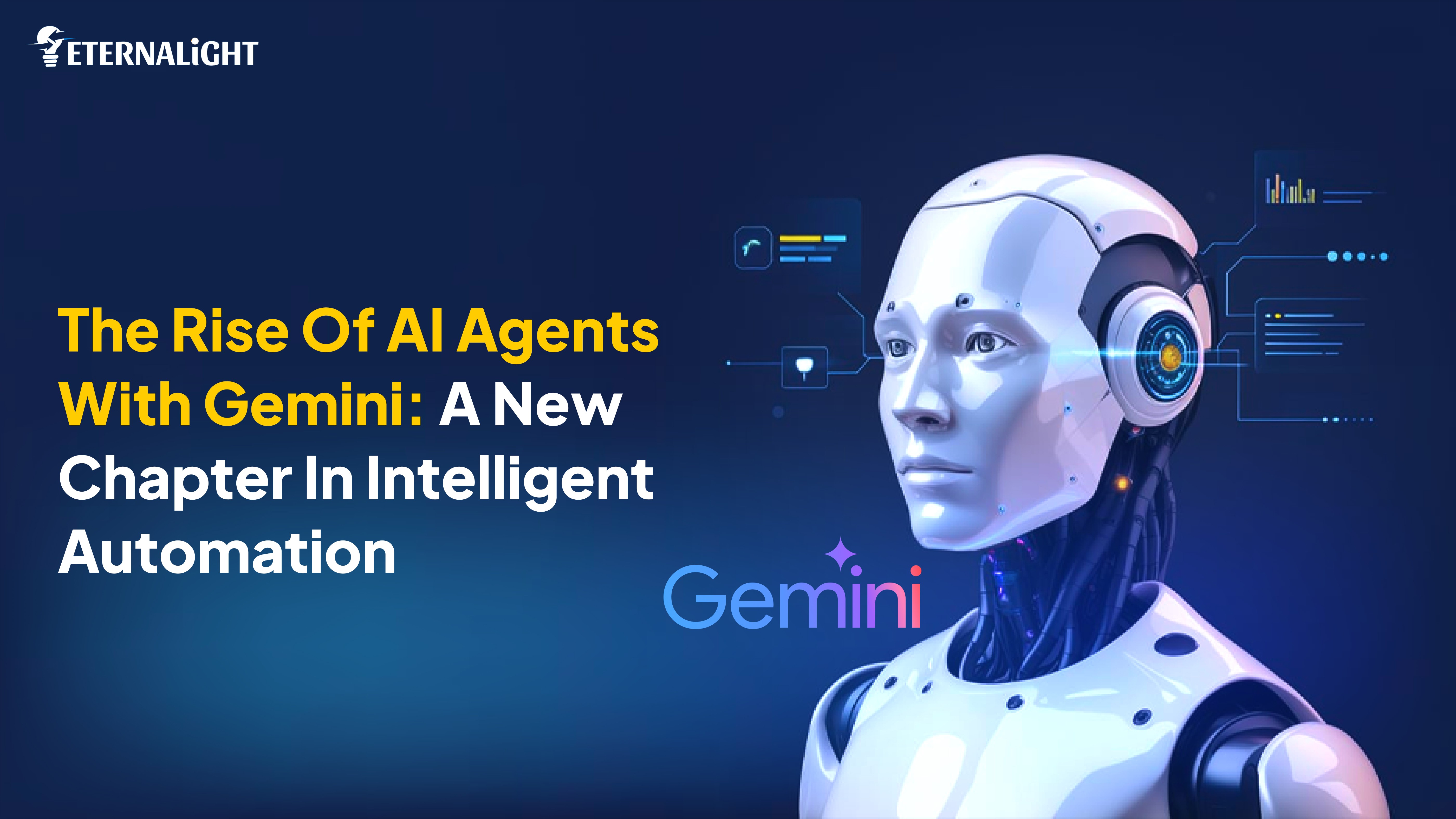  The Rise of AI Agents with Gemini| Eternalight Infotech 