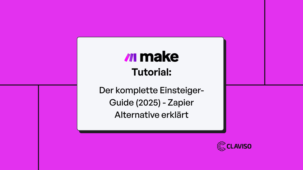 Make.com Tutorial Interface mit visuellen Workflows und Automatisierungsmodulen für Einsteiger-Guide, Claviso