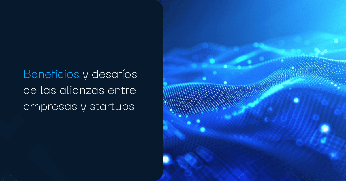 Benefícios e desafios da parceria entre empresas e startups
