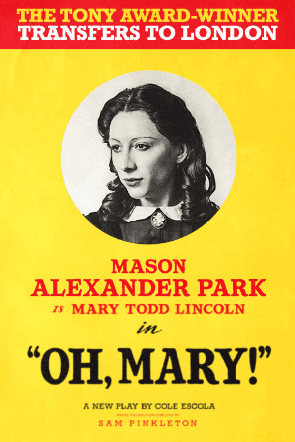 Mason Alexander Park as Mary Todd Lincoln in "Oh, Mary!" play poster.