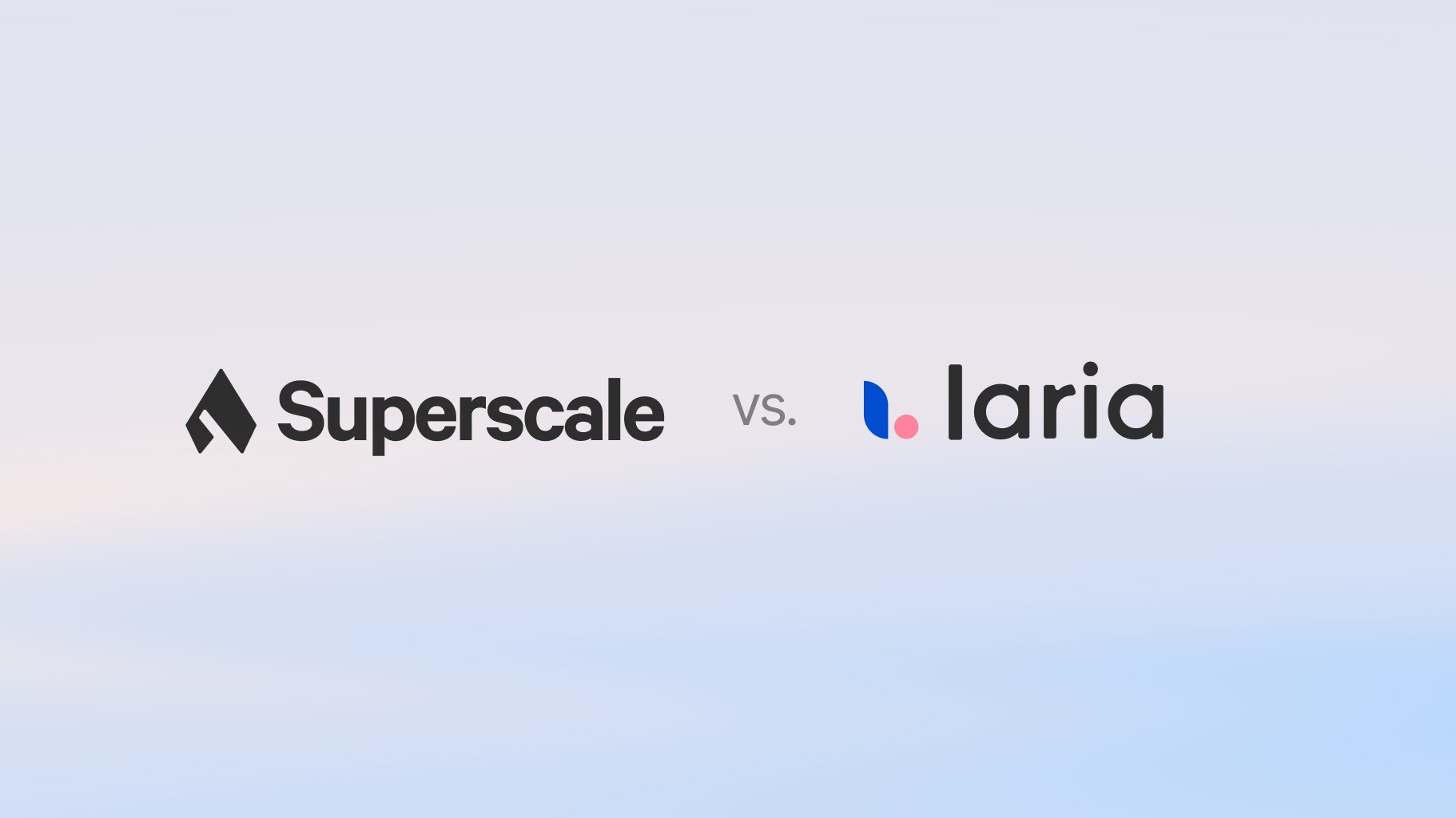 superscale-vs-laria